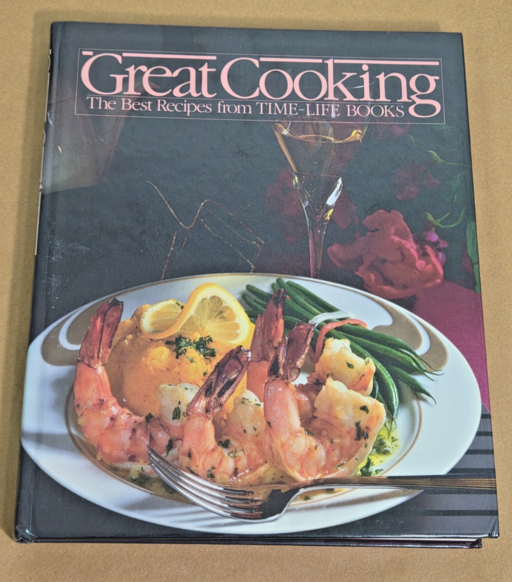Great Cooking: The Best Recipes from Time-Life Books (1986 Hardcover)